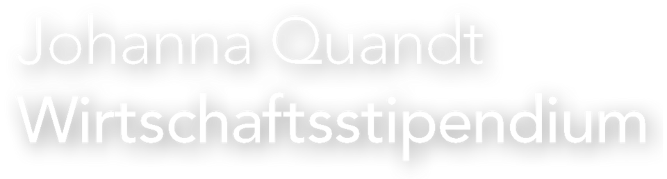 Johanna Quandt Wirtschaftsstipendium